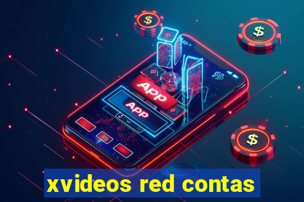 xvideos red contas